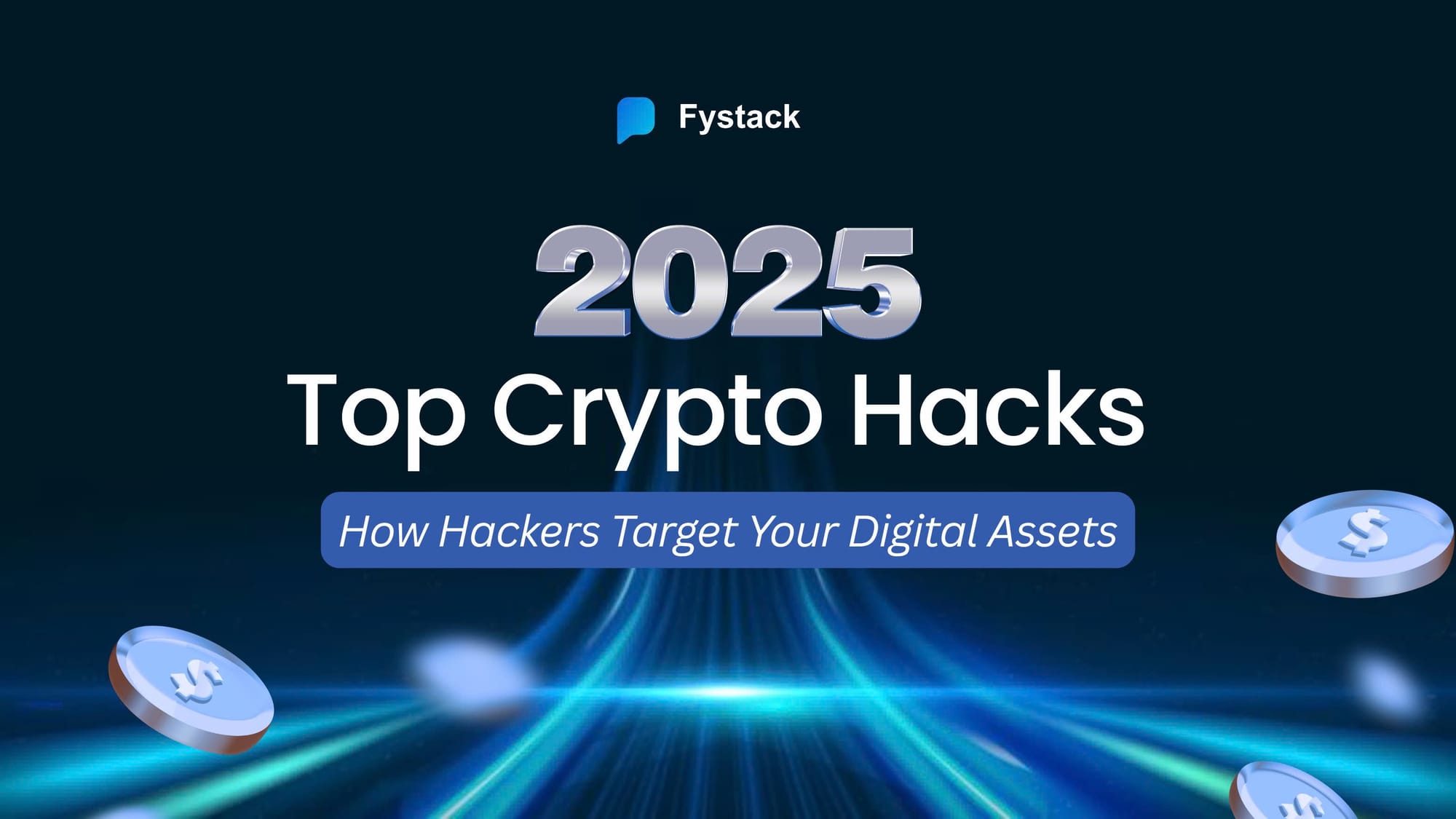 Top Crypto Hacks of 2025: Why We Still Fail to Protect Digital Assets