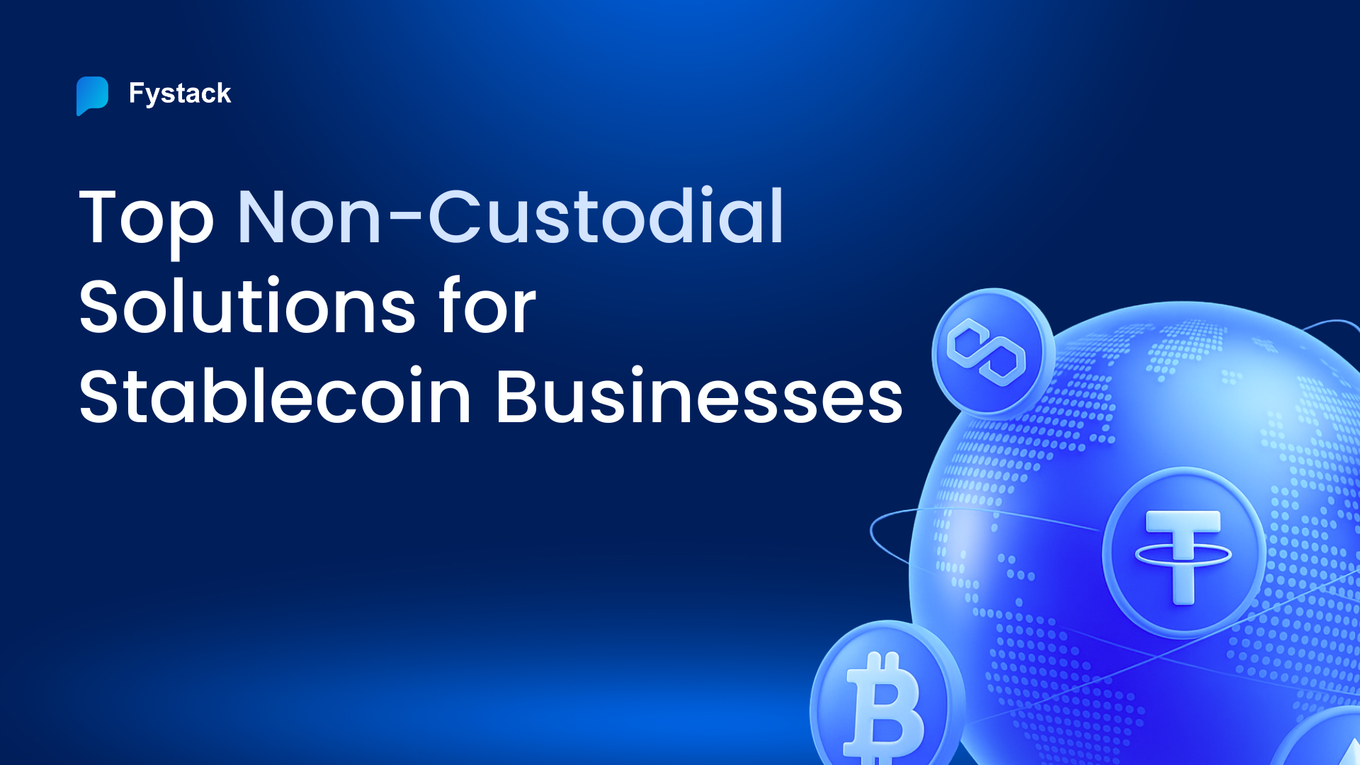 2025 Top Non-Custodial Solutions for Stablecoin Businesses
